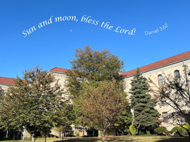 Photo of Passionist Monastery in Jamaica, NY with the text of Daniel 3:62, "Sun and moon, bless the Lord!"
